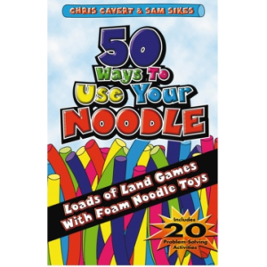 50 Ways to Use your Noodle - Chris Cavert Sam Sikes